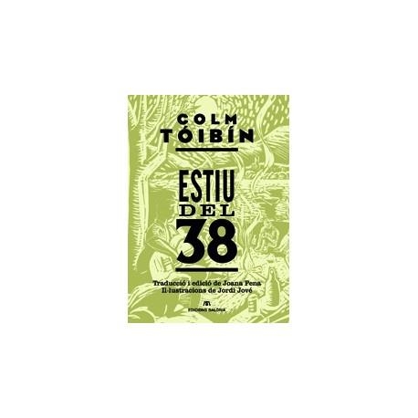 Estiu del 38 | 9788494576317 | Tóibin, Colm | Llibres.cat | Llibreria online en català | La Impossible Llibreters Barcelona