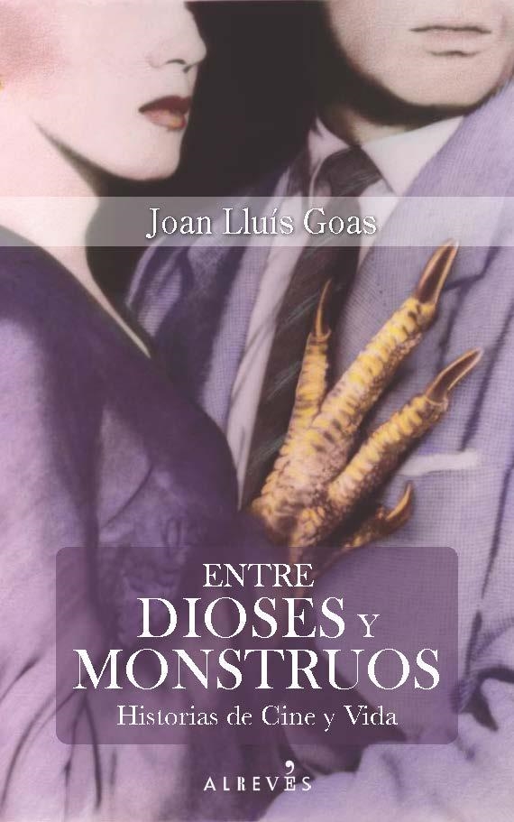 Entre dioses y monstruos | 9788416328703 | Goas, Joan Lluís | Llibres.cat | Llibreria online en català | La Impossible Llibreters Barcelona