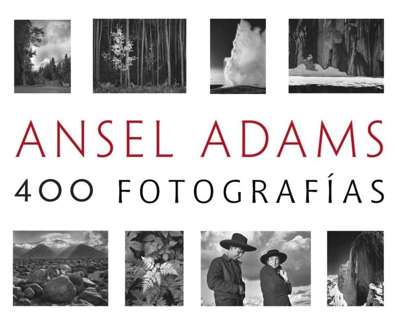 Ansel Adams: 400 Fotografías | 9788441537927 | Adams, Ansel | Llibres.cat | Llibreria online en català | La Impossible Llibreters Barcelona