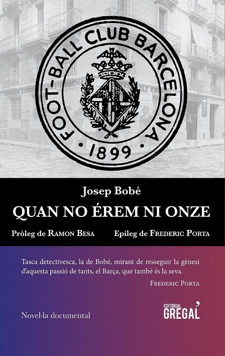 Quan no érem ni onze | 9788494509186 | Bobé Raduà, Josep | Llibres.cat | Llibreria online en català | La Impossible Llibreters Barcelona