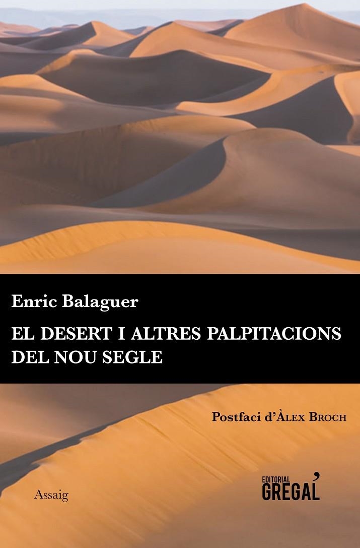 El desert i altres palpitacions del nou segle | 9788494564826 | Balaguer Pascual, Enric | Llibres.cat | Llibreria online en català | La Impossible Llibreters Barcelona