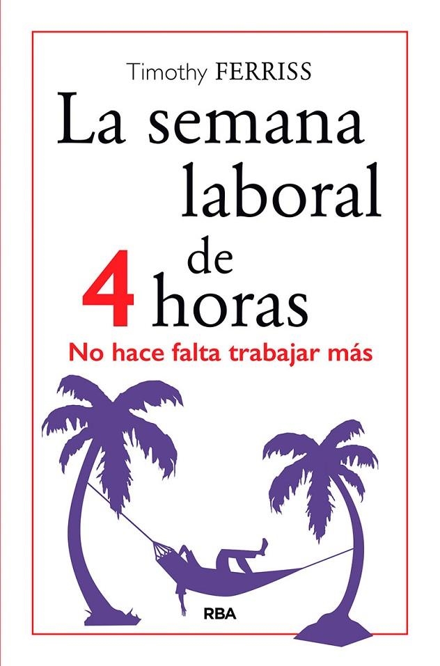 La semana laboral de 4 horas | 9788490567470 | FERRISS , TIMOTHY | Llibres.cat | Llibreria online en català | La Impossible Llibreters Barcelona