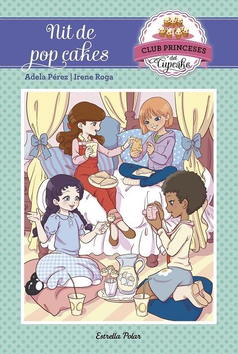 Nit de pop cakes | 9788491371304 | Pérez Lladó, Adela / Roga, Irene | Llibres.cat | Llibreria online en català | La Impossible Llibreters Barcelona