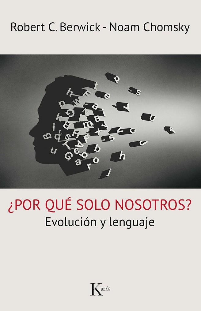 ¿Por qué solo nosotros? | 9788499885261 | Berwick, Robert C./Chomsky, Noam | Llibres.cat | Llibreria online en català | La Impossible Llibreters Barcelona