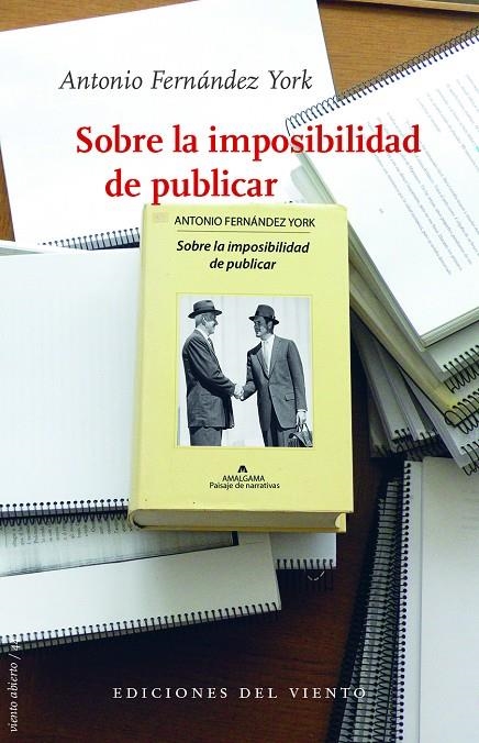 SOBRE LA IMPOSIBILIDAD DE PUBLICAR | 9788415374725 | Fernandez York, Antonio | Llibres.cat | Llibreria online en català | La Impossible Llibreters Barcelona