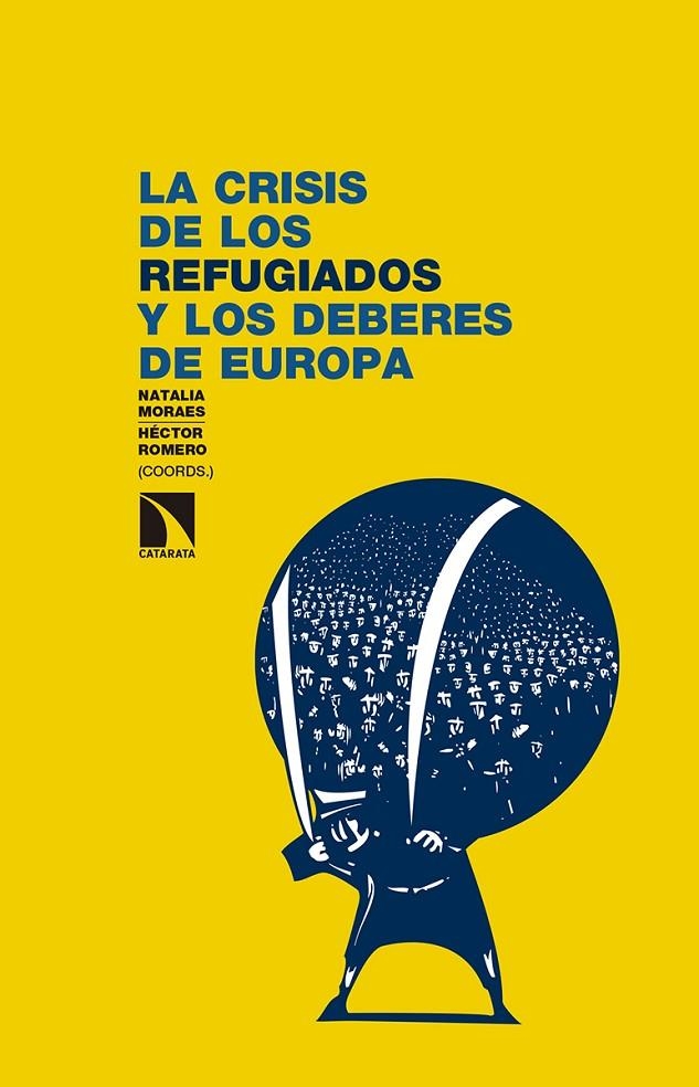 La crisis de los refugiados y los deberes de Europa | 9788490972236 | Moraes Mena, Natalia/Romero Ramos, Héctor | Llibres.cat | Llibreria online en català | La Impossible Llibreters Barcelona