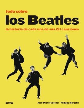 Todo sobre los Beatles | 9788498019490 | Guesdon, Jean-Michel/Margotin, Philippe | Llibres.cat | Llibreria online en català | La Impossible Llibreters Barcelona