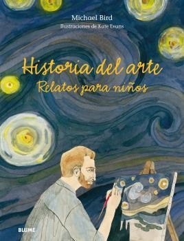 Historia del arte. Relatos para niños | 9788498019346 | Bird, Michael/Evans, Peter | Llibres.cat | Llibreria online en català | La Impossible Llibreters Barcelona