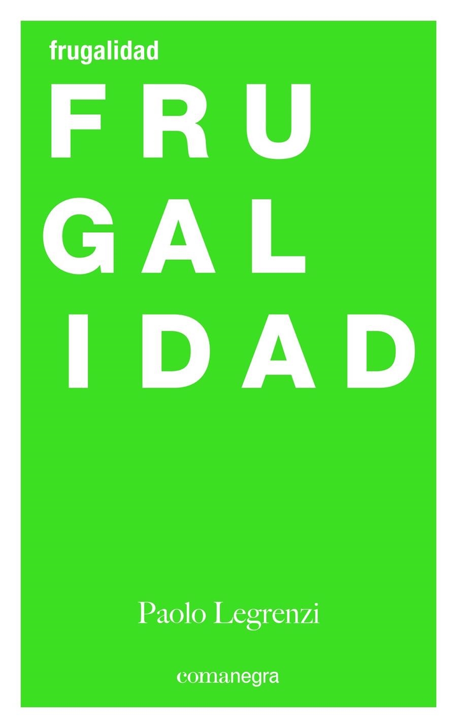 Frugalidad | 9788416605507 | Legrenzi, Paolo | Llibres.cat | Llibreria online en català | La Impossible Llibreters Barcelona