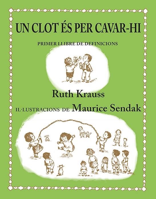 Un clot és per cavar-hi | 9788484642442 | Krauss, Ruth | Llibres.cat | Llibreria online en català | La Impossible Llibreters Barcelona