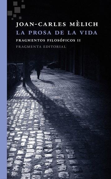 La prosa de la vida | 9788415518556 | Mèlich Sangrà, Joan-Carles | Llibres.cat | Llibreria online en català | La Impossible Llibreters Barcelona