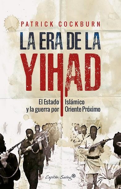 LA ERA DE LA YIHAD | 9788494588600 | Cockburn, Patrick | Llibres.cat | Llibreria online en català | La Impossible Llibreters Barcelona