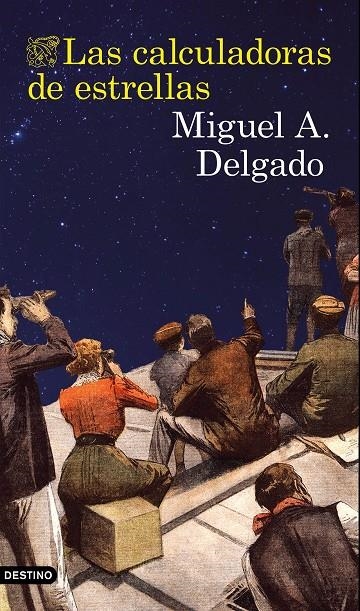 Las calculadoras de estrellas | 9788423351442 | Miguel Ángel Delgado | Llibres.cat | Llibreria online en català | La Impossible Llibreters Barcelona