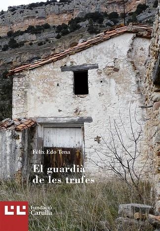 EL GUARDIÀ DE LES TRUFES | 9788472268029 | Felix Edo Tena | Llibres.cat | Llibreria online en català | La Impossible Llibreters Barcelona