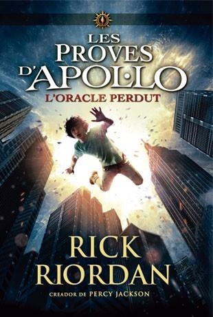 Les proves d'Apol·lo 1. L'oracle perdut | 9788424654399 | Rick Riordan | Llibres.cat | Llibreria online en català | La Impossible Llibreters Barcelona