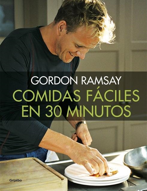 Comidas fáciles en 30 minutos | 9788416449538 | RAMSAY, GORDON | Llibres.cat | Llibreria online en català | La Impossible Llibreters Barcelona