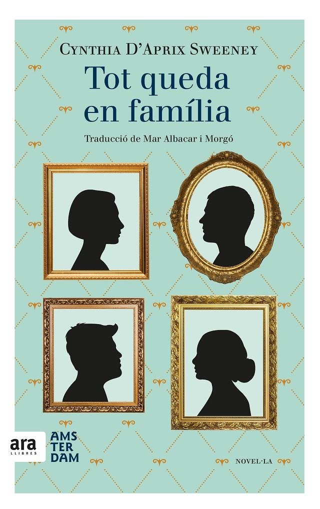 Tot queda en família | 9788416743155 | D'Aprix Sweeney, Cynthia | Llibres.cat | Llibreria online en català | La Impossible Llibreters Barcelona