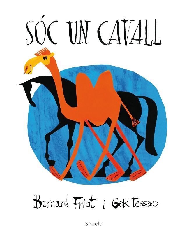 Sóc un cavall | 9788416854462 | Friot, Bernard/Tessaro, Gek | Llibres.cat | Llibreria online en català | La Impossible Llibreters Barcelona