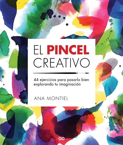 El pincel creativo | 9788425229442 | Montiel, Ana | Llibres.cat | Llibreria online en català | La Impossible Llibreters Barcelona