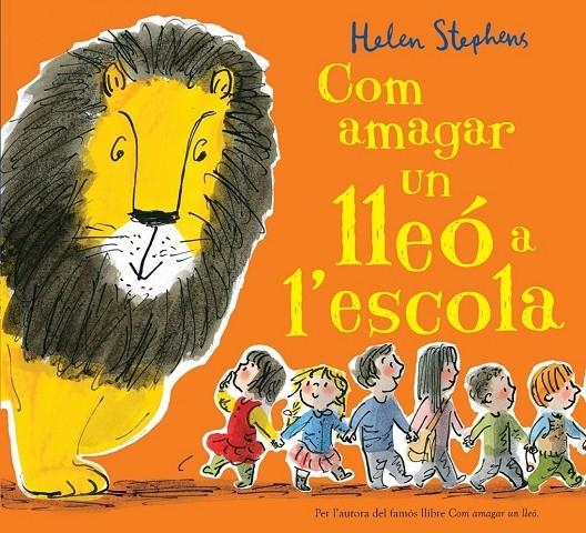 Com amagar un lleó a l'escola | 9788416712113 | Stephens, Helen | Llibres.cat | Llibreria online en català | La Impossible Llibreters Barcelona