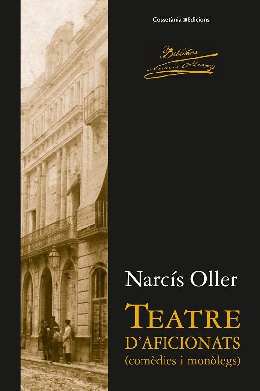 Teatre d'aficionats | 9788490345481 | Oller i Moragas, Narcís | Llibres.cat | Llibreria online en català | La Impossible Llibreters Barcelona