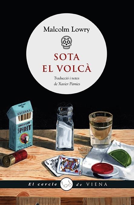 Sota el volcà | 9788483308950 | Lowry, Malcolm | Llibres.cat | Llibreria online en català | La Impossible Llibreters Barcelona