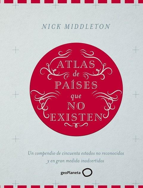 Atlas de países que no existen | 9788408160090 | Nick Middleton | Llibres.cat | Llibreria online en català | La Impossible Llibreters Barcelona