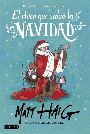 El chico que salvó la Navidad | 9788408162896 | Matt Haig/Chris Mould | Llibres.cat | Llibreria online en català | La Impossible Llibreters Barcelona