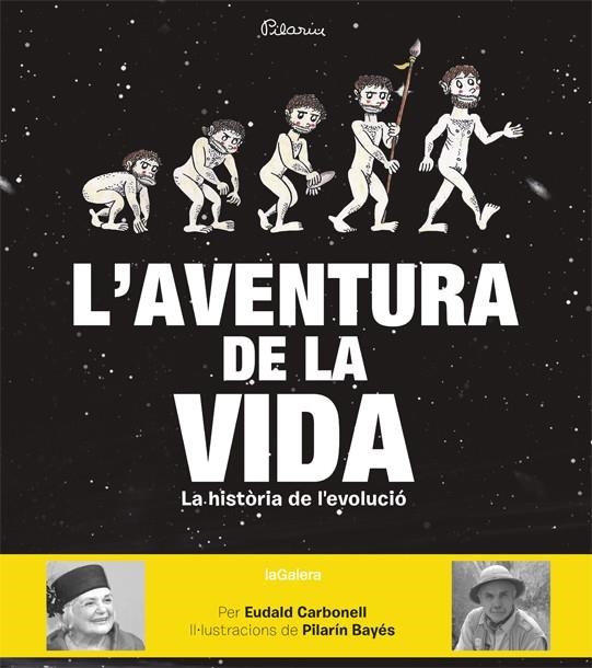 L'aventura de la vida | 9788424656874 | Eudald Carbonell \ Pilarín Bayés (il·lustr.) | Llibres.cat | Llibreria online en català | La Impossible Llibreters Barcelona