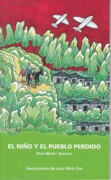 El niño y el pueblo perdido | 9788476288894 | Martí i Bertram, Pere | Llibres.cat | Llibreria online en català | La Impossible Llibreters Barcelona