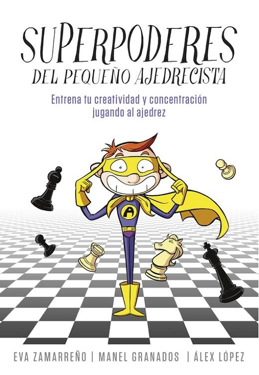 Superpoderes del pequeño ajedrecista | 9788490436271 | ZAMARREÑO, EVA/LOPEZ, ALEX | Llibres.cat | Llibreria online en català | La Impossible Llibreters Barcelona