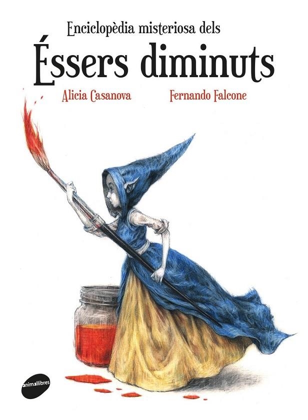 Enciclopèdia misteriosa dels éssers diminuts | 9788416844159 | Casanova Belda, Alicia | Llibres.cat | Llibreria online en català | La Impossible Llibreters Barcelona