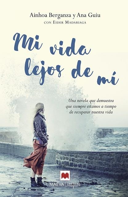 Mi vida lejos de mí | 9788416363674 | Madariaga Marañón, Eider/Guiu Ribé, Ana/Berganza Larrañaga, Ainhoa | Llibres.cat | Llibreria online en català | La Impossible Llibreters Barcelona