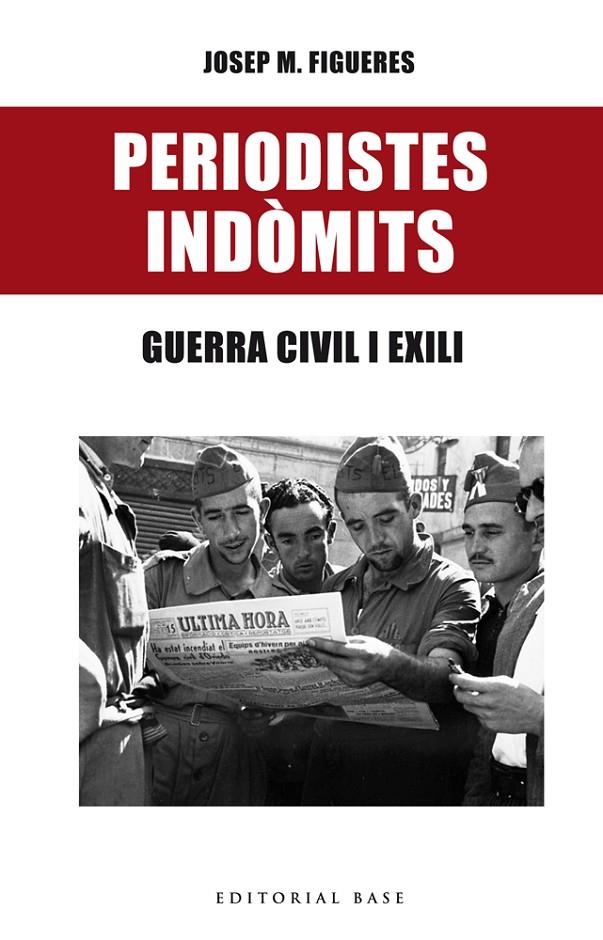 PERIODISTES INDÒMITS | 9788416587469 | Figueres i Artigues, Josep Maria | Llibres.cat | Llibreria online en català | La Impossible Llibreters Barcelona