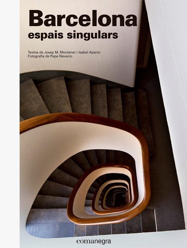 Barcelona, espais singulars | 9788416605538 | Montaner, Josep Maria/Navarro, Pepe/Aparici, Isabel | Llibres.cat | Llibreria online en català | La Impossible Llibreters Barcelona