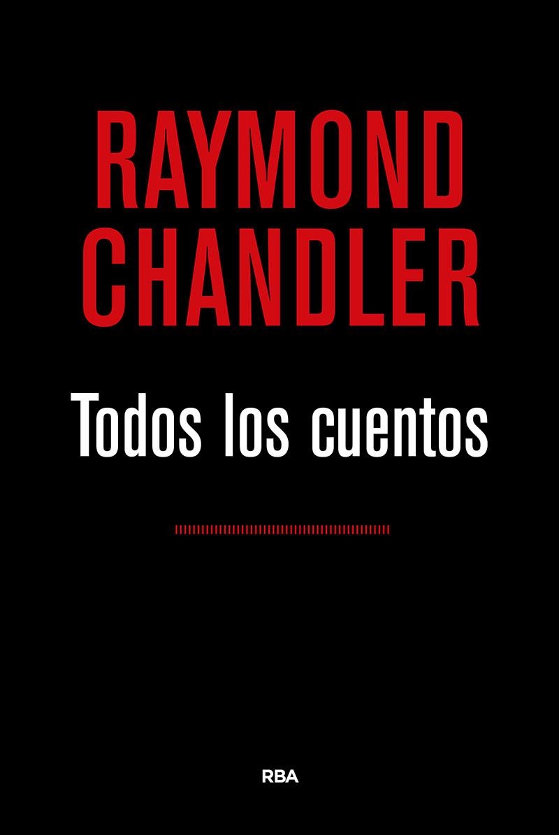 Todos los cuentos (chandler) | 9788490567524 | CHANDLER , RAYMOND | Llibres.cat | Llibreria online en català | La Impossible Llibreters Barcelona