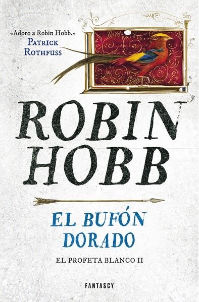 El bufón dorado (El Profeta Blanco 2) | 9788415831907 | Hobb, Robin | Llibres.cat | Llibreria online en català | La Impossible Llibreters Barcelona