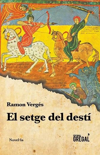 El setge del destí | 9788494618246 | Vergés Ferrer, Ramon | Llibres.cat | Llibreria online en català | La Impossible Llibreters Barcelona