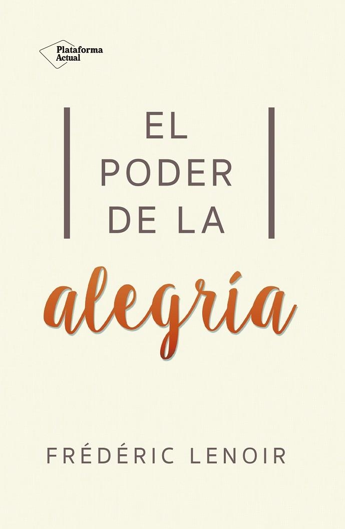 El poder de la alegría | 9788416820269 | Frédéric Lenoir | Llibres.cat | Llibreria online en català | La Impossible Llibreters Barcelona