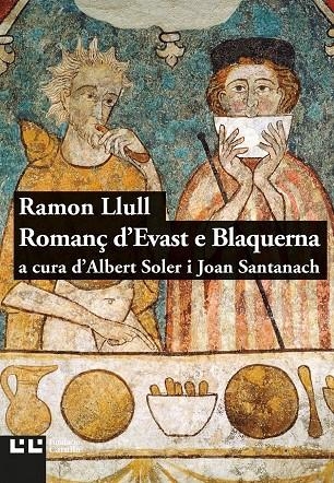 ROMANÇ D'EVAST E BLAQUERNA | 9788472268067 | Llull, Ramon | Llibres.cat | Llibreria online en català | La Impossible Llibreters Barcelona