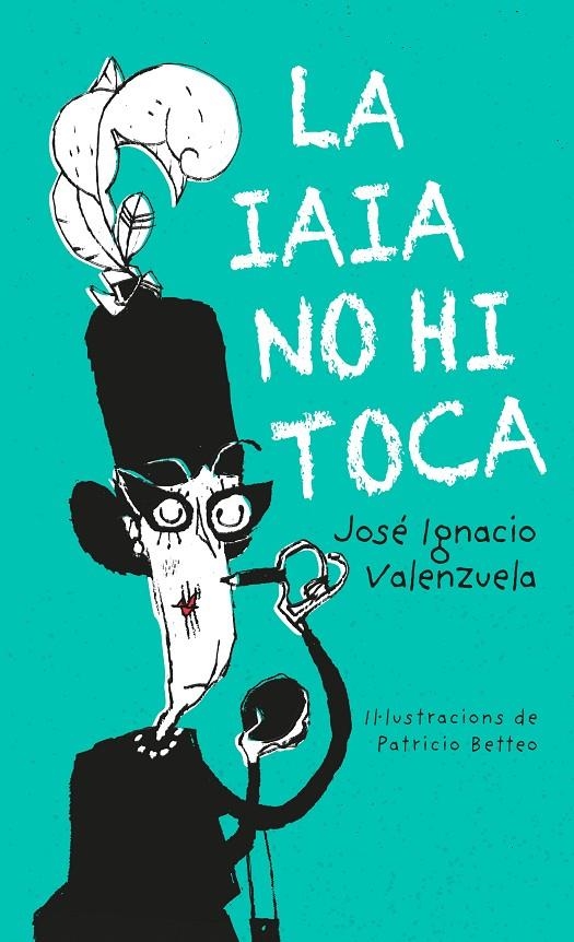 La iaia no hi toca | 9788416490325 | Valenzuela, Jose Ignacio | Llibres.cat | Llibreria online en català | La Impossible Llibreters Barcelona