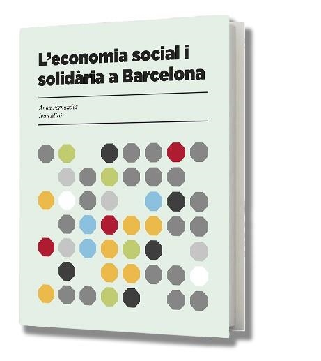Economia social i solidària a Barcelona | 9788416171170 | Miró i Acedo, Ivan/Fernàndez Montes, Anna | Llibres.cat | Llibreria online en català | La Impossible Llibreters Barcelona