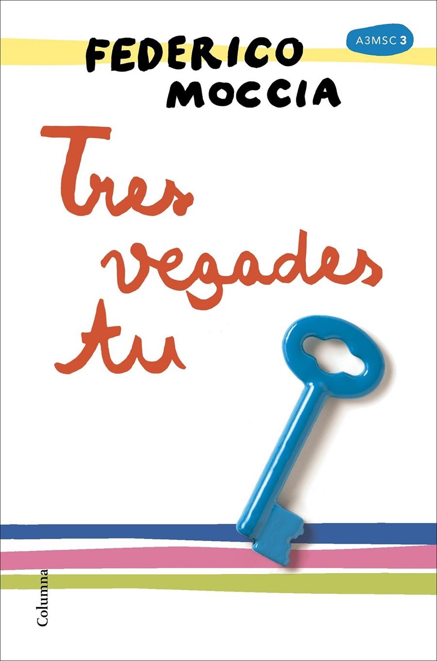 Tres vegades tu | 9788466422161 | Moccia, Federico | Llibres.cat | Llibreria online en català | La Impossible Llibreters Barcelona