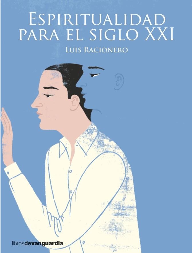 ESPIRITUALIDAD PARA EL SIGLO XXI | 9788416372331 | RACIONERO GRAU, LUIS | Llibres.cat | Llibreria online en català | La Impossible Llibreters Barcelona