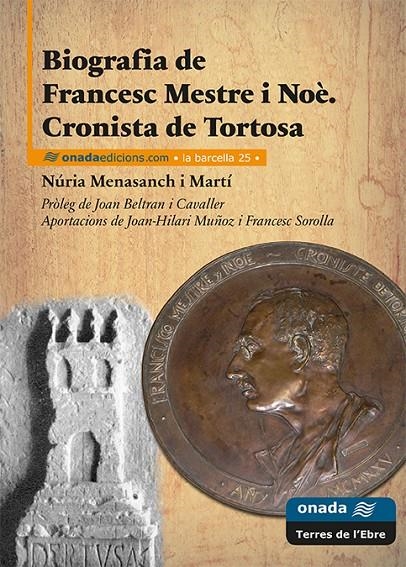 Biografia de Francesc Mestre i Noè. Cronista de Tortosa | 9788416505524 | Menasanch i Martí, Núria | Llibres.cat | Llibreria online en català | La Impossible Llibreters Barcelona