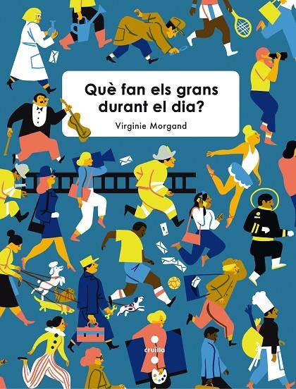 C-QUE FAN ELS GRANS DURANT EL DIA? | 9788466141024 | Morgand, Virginie | Llibres.cat | Llibreria online en català | La Impossible Llibreters Barcelona