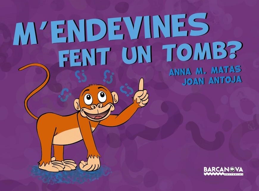 M ' endevines fent un tomb? | 9788448941253 | Antoja, Joan/Matas, Anna M. | Llibres.cat | Llibreria online en català | La Impossible Llibreters Barcelona