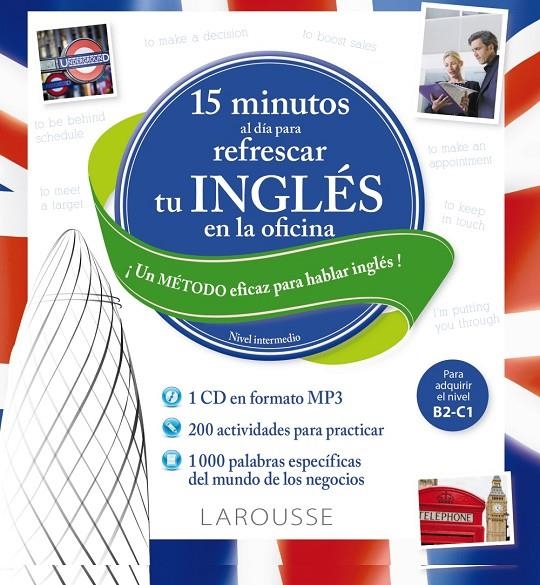 15 Minutos al día para refrescar tu inglés en la oficina | 9788416368358 | Larousse Editorial | Llibres.cat | Llibreria online en català | La Impossible Llibreters Barcelona