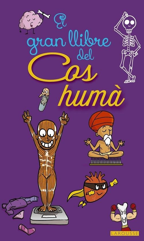 El gran llibre del cos humà | 9788416641468 | Larousse Editorial | Llibres.cat | Llibreria online en català | La Impossible Llibreters Barcelona