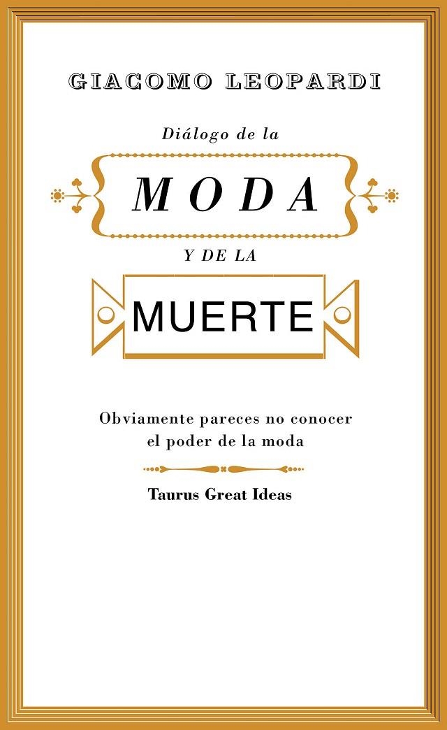 Diálogo de la moda y de la muerte (Serie Great Ideas 30) | 9788430607242 | LEOPARDI, GIACOMO | Llibres.cat | Llibreria online en català | La Impossible Llibreters Barcelona